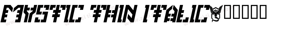 Mystic Thin Italic字体转换